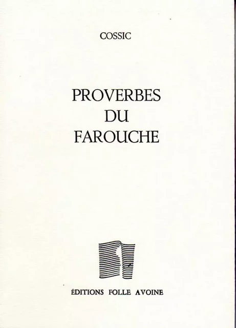 Proverbes du farouche -  Cossic - Folle Avoine