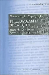 Philosophie chimique - Hegel et la science dynamiste de son temps