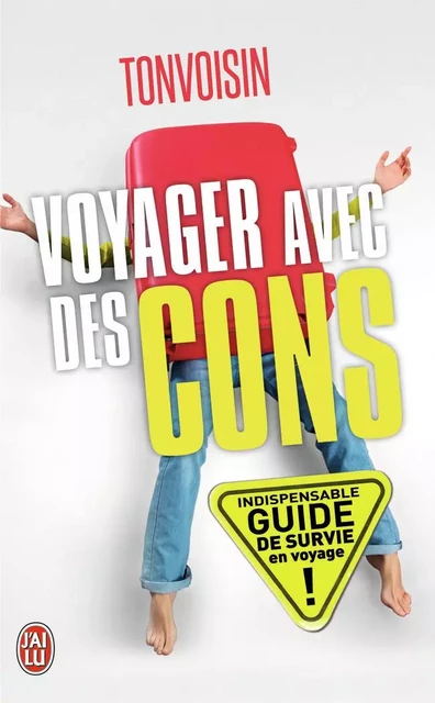 Voyager avec des cons -  Tonvoisin - J'AI LU