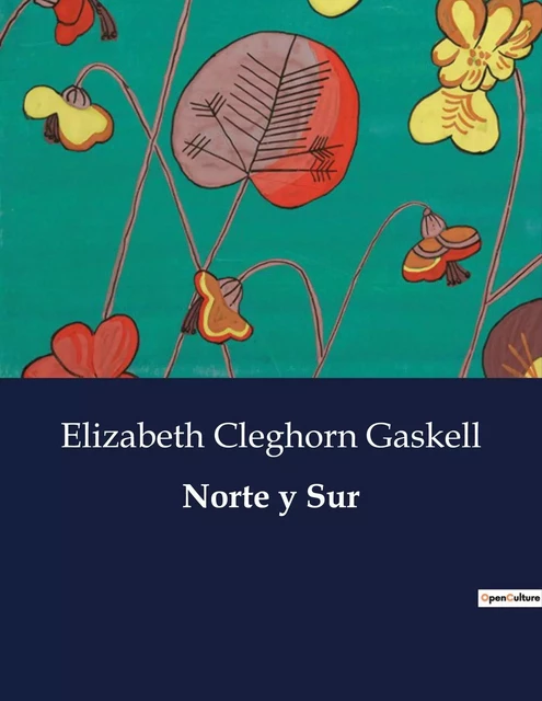 Norte y Sur - Elizabeth Cleghorn Gaskell - CULTUREA