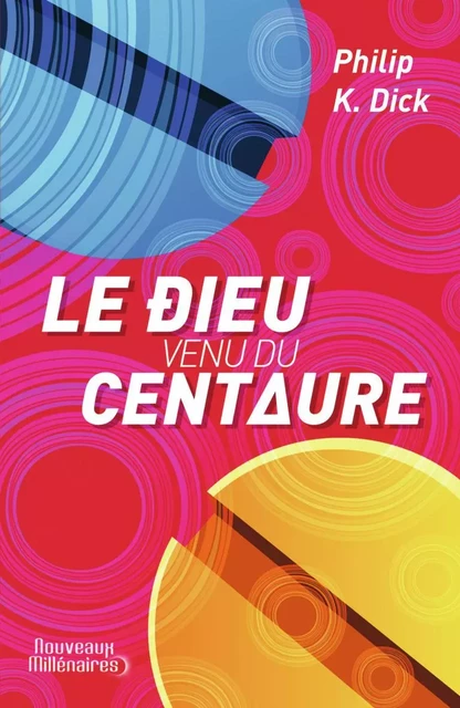 Le dieu venu du Centaure - Philip K. Dick - J'AI LU