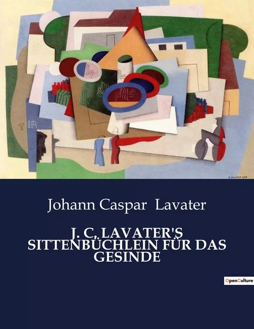 J. C. LAVATER'S SITTENBÜCHLEIN FÜR DAS GESINDE - Johann Caspar Lavater - CULTUREA