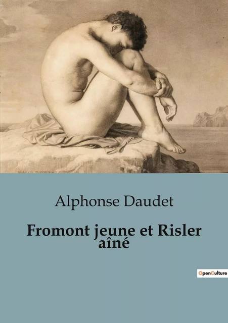 Fromont jeune et Risler aîné - Alphonse Daudet - CULTUREA