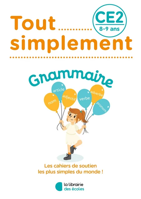 Tout simplement - Grammaire CE2 - Audrey JEUNET - LIB DES ECOLES