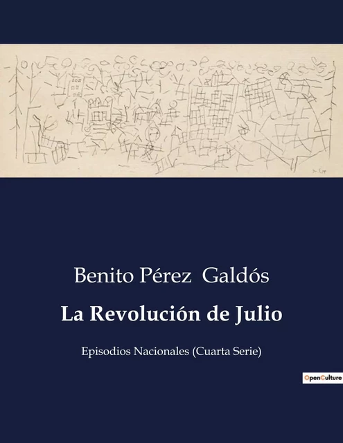 La Revolución de Julio - Benito Pérez Galdós - CULTUREA