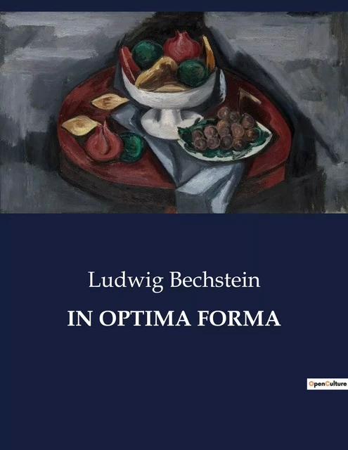 IN OPTIMA FORMA - Ludwig Bechstein - CULTUREA