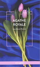 AGATHE ROYALE