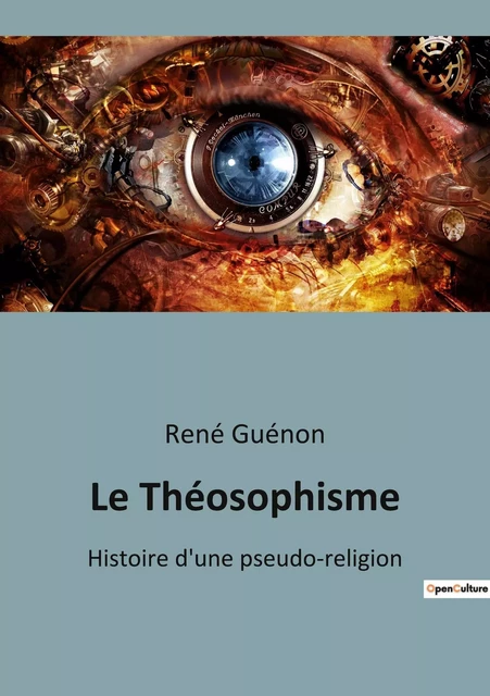 Le Théosophisme - René Guénon - SHS EDITIONS