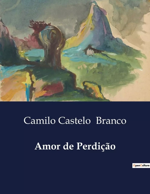 Amor de Perdição - Camilo Castelo Branco - CULTUREA