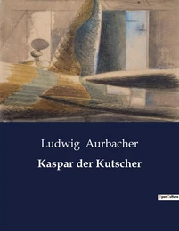 Kaspar der Kutscher