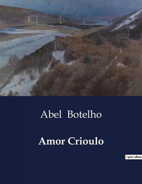 Amor Crioulo - Abel Botelho - CULTUREA