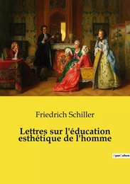 Lettres sur l'éducation esthétique de l'homme