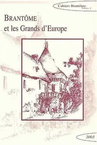 BRANTOME ET LES GRANDS D'EUROPE -  - PU BORDEAUX