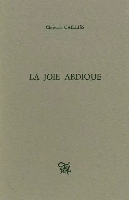 La Joie abdique - Christian Caillies - Folle Avoine