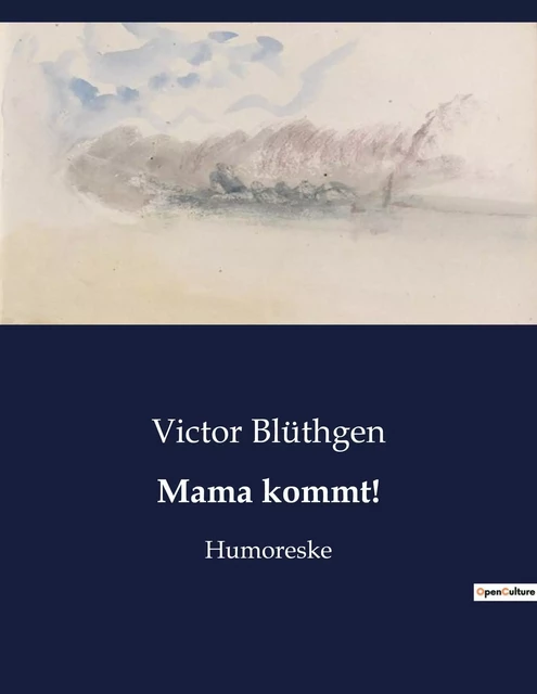 Mama kommt! - Victor Blüthgen - CULTUREA