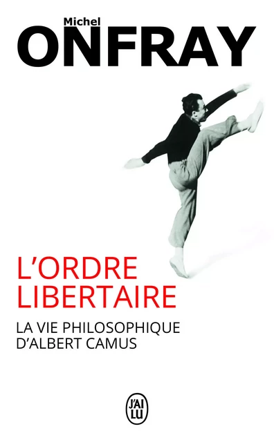 L'ordre libertaire - Michel Onfray - J'AI LU