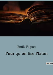 Pour qu'on lise Platon