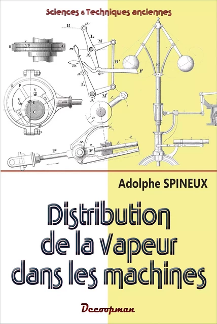 Distribution de la vapeur dans les machines - Adolphe Spineux - DECOOPMAN