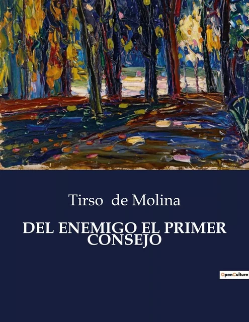 DEL ENEMIGO EL PRIMER CONSEJO - Tirso de Molina - CULTUREA