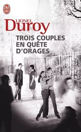 Trois couples en quête d'orages