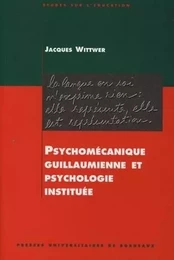 Psychomécanique guillaumienne et psychologie instituée