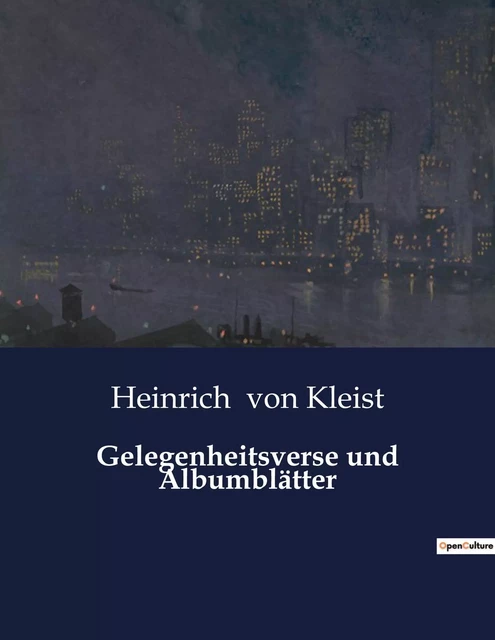 Gelegenheitsverse und Albumblätter - Heinrich von Kleist - CULTUREA