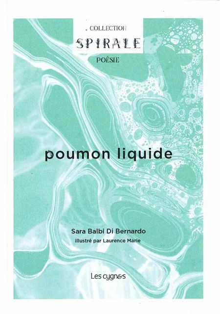 POUMON LIQUIDE - SARA BALDI DI BERNARDO - LES CYGNES