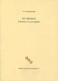 Du silence - l'homme et ses prosopopées