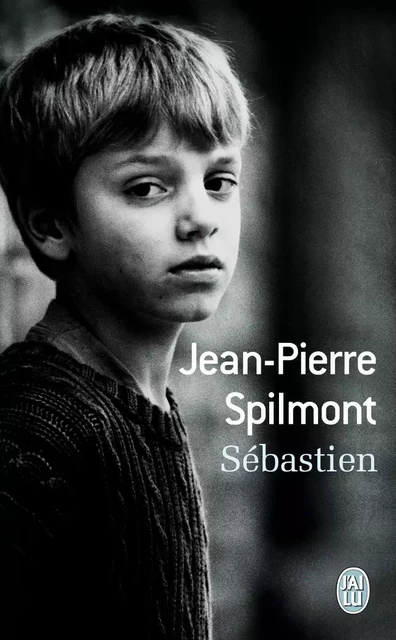 Sébastien - Jean-Pierre Spilmont - J'AI LU