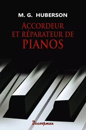 Accordeur et réparateur de pianos