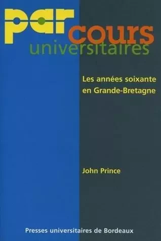 Les années soixante en Grande-Bretagne -  - PU BORDEAUX