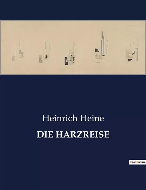 DIE HARZREISE - Heinrich Heine - CULTUREA