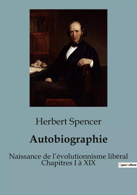 Autobiographie - Herbert Spencer - SHS EDITIONS