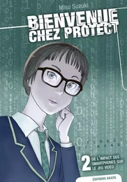 Bienvenue chez Protect - tome 2 De l'impact des smartphones sur le jeu vidéo