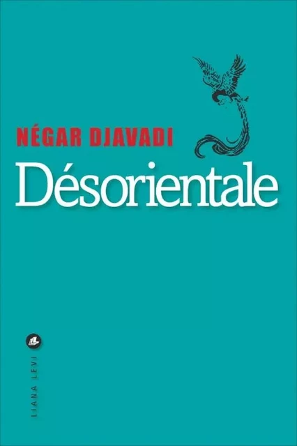 Désorientale - Négar Djavadi - LEVI