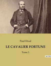 LE CAVALIER FORTUNE