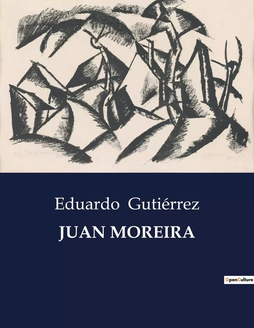 JUAN MOREIRA - Eduardo Gutiérrez - CULTUREA