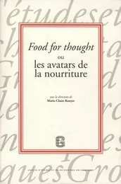 Food for thought ou Les avatars de la nourriture