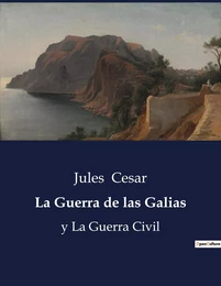 La Guerra de las Galias