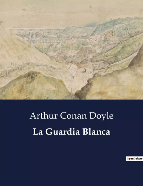 La Guardia Blanca - Arthur Conan Doyle - CULTUREA