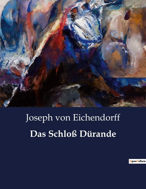 Das Schloß Dürande - Joseph von Eichendorff - CULTUREA