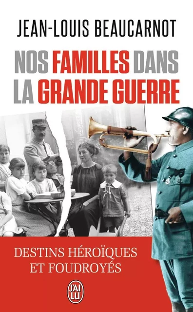 Nos familles dans la Grande Guerre - Jean-Louis Beaucarnot - J'AI LU