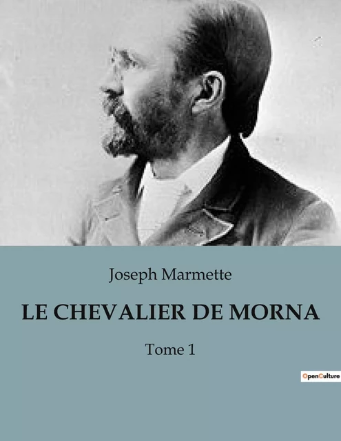 LE CHEVALIER DE MORNAC - Joseph Marmette - CULTUREA