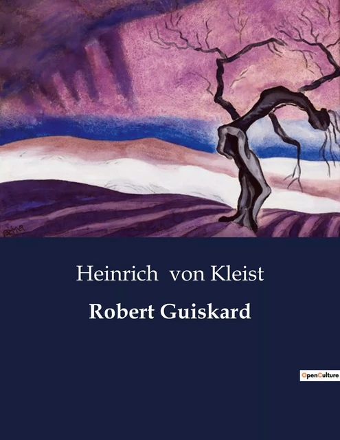 Robert Guiskard - Heinrich von Kleist - CULTUREA