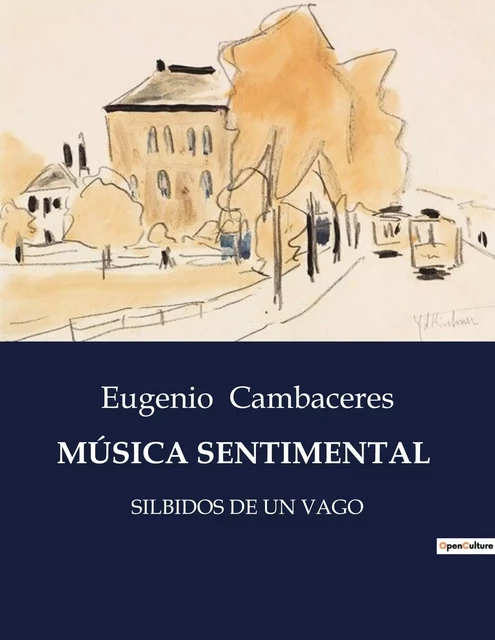 MÚSICA SENTIMENTAL - Eugenio Cambaceres - CULTUREA