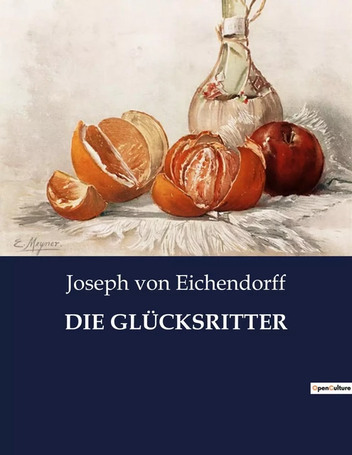 DIE GLÜCKSRITTER - Joseph von Eichendorff - CULTUREA