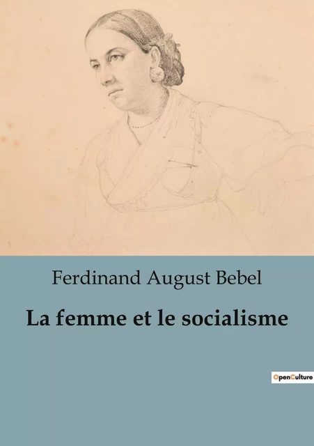 La femme et le socialisme - Ferdinand August Bebel - SHS EDITIONS