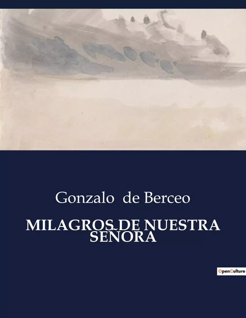 MILAGROS DE NUESTRA SEÑORA - Gonzalo de Berceo - CULTUREA