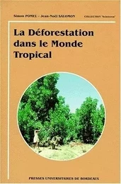 La déforestation dans le monde tropical