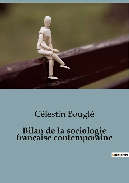 Bilan de la sociologie française contemporaine - Célestin Bouglé - SHS EDITIONS